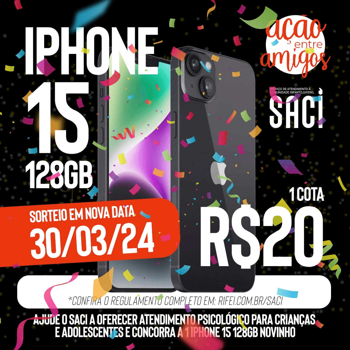 Ação entre Amigos do SACI - Iphone 15 - 128gb
