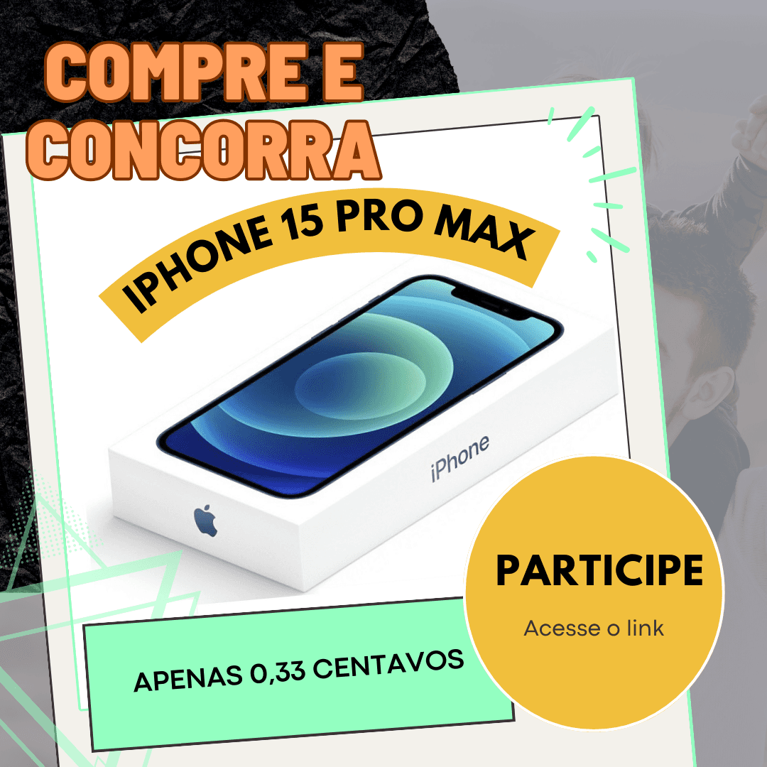 IPHONE 15 PRO MAX Apenas 100.000 bilhetes