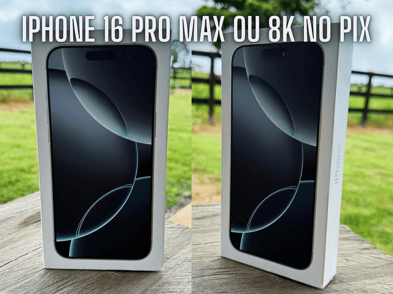 iPhone 16 Pro Max ou 8 mil no seu pix 🤑