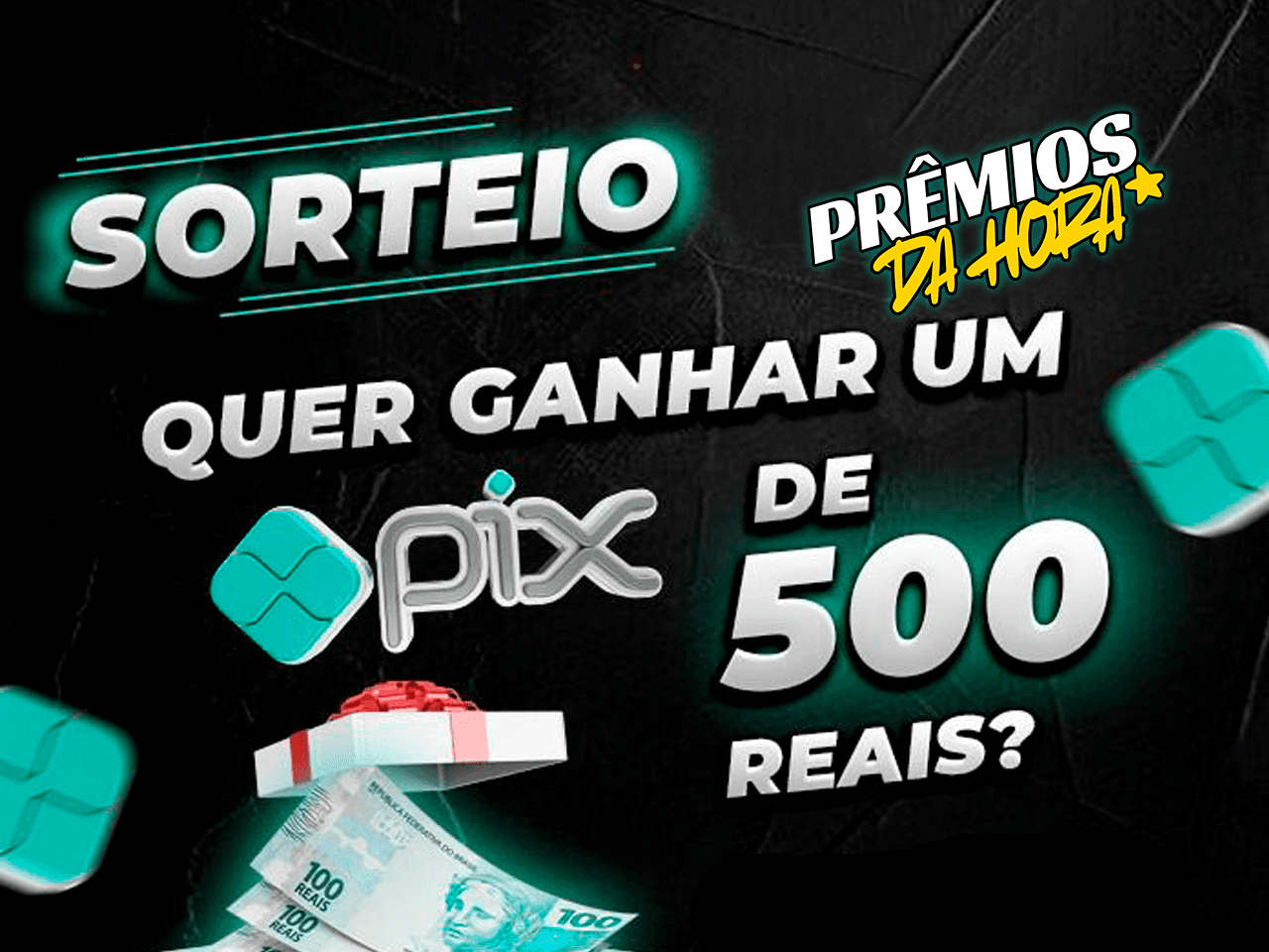 PIX PREMIADO DE R$ 500,00