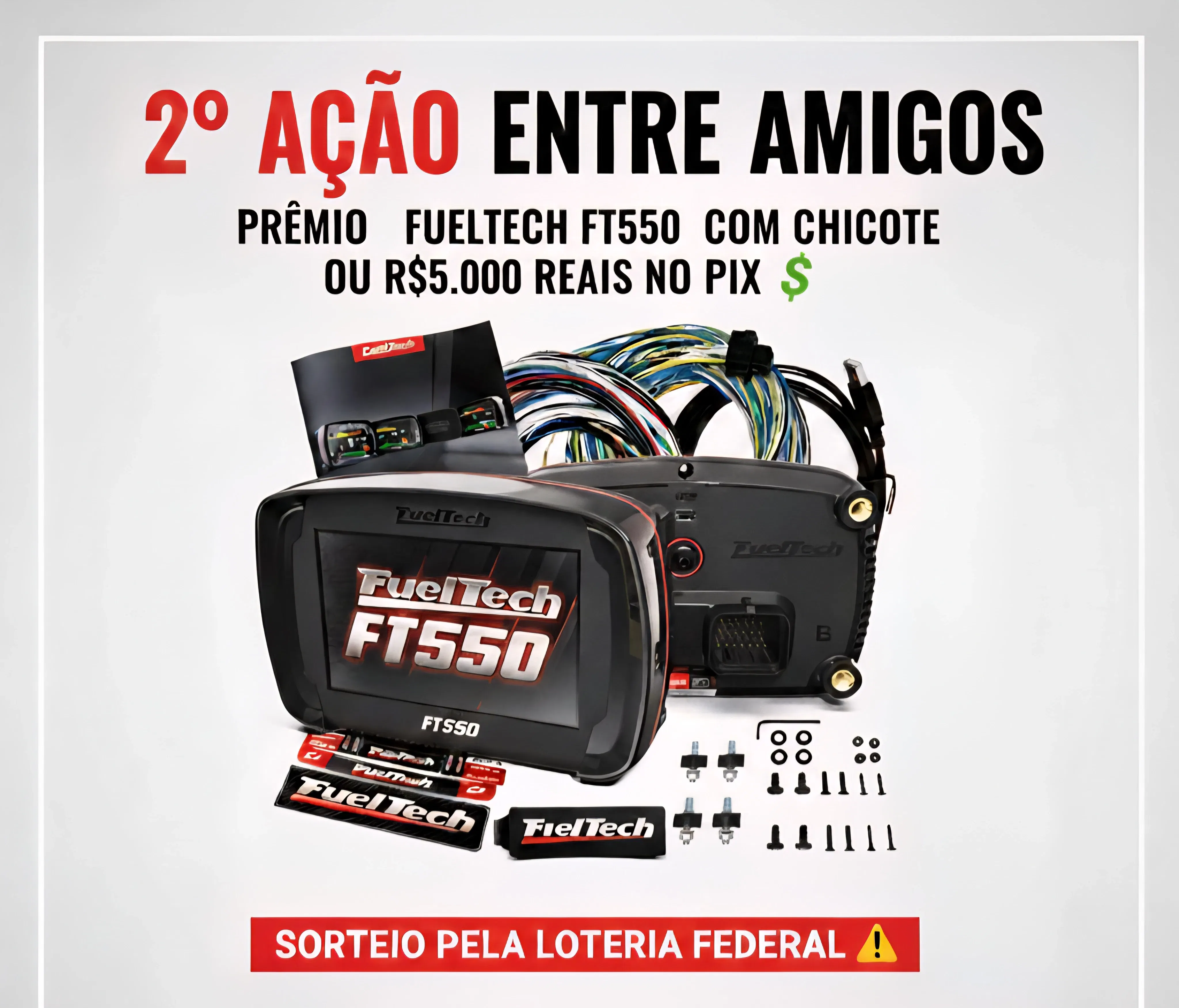 Sorteio Fueltech FT550 com Chicote ou R$5.000 no pix 💲