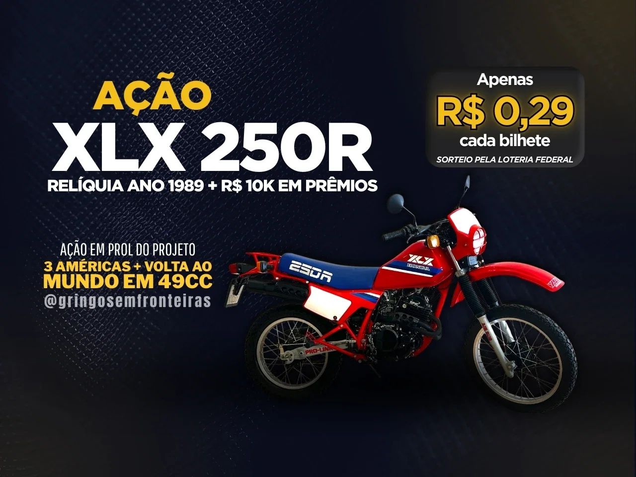 AÇÃO XLX 250R + R$ 10K EM PRÊMIOS