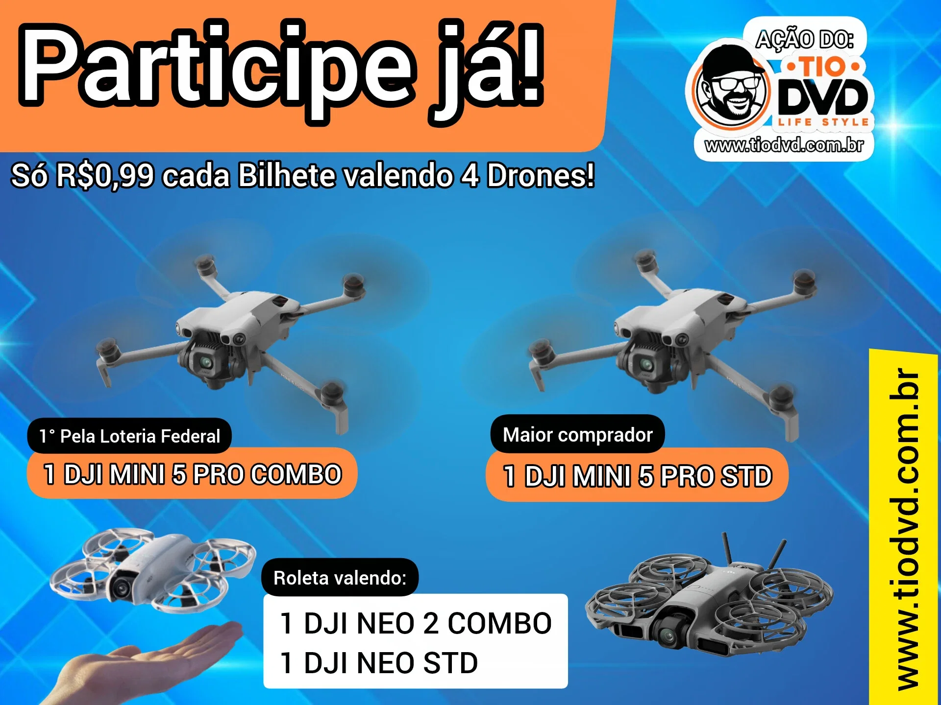 Concorra a 4 Drones DJI na Ação Oficial do Canal TIO DVD. 13 anos de credibilidade e transparência.