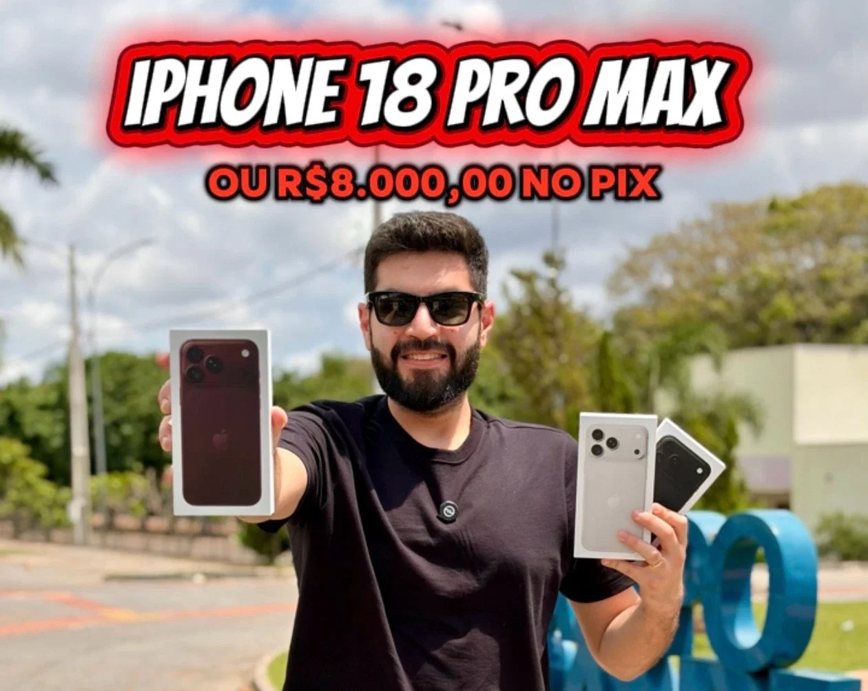 IPHONE 18 PRO MAX 256GB ou 8k no PIX.