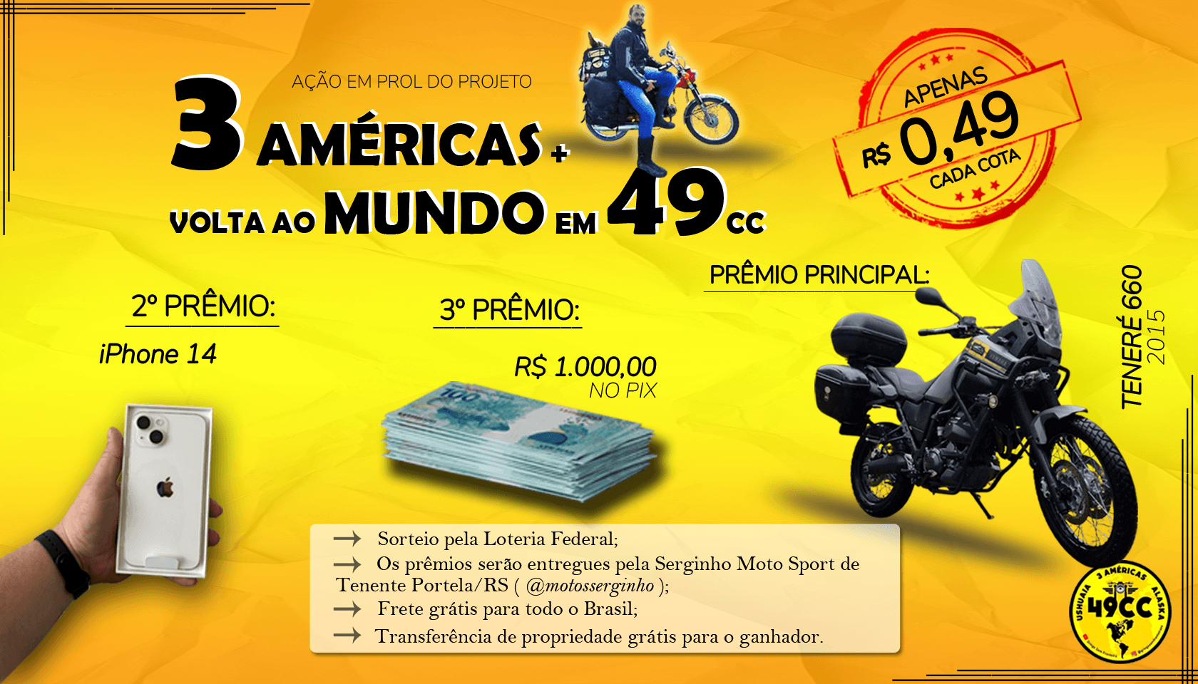 AÇÃO 3 AMÉRICAS + VOLTA AO MUNDO EM 49CC