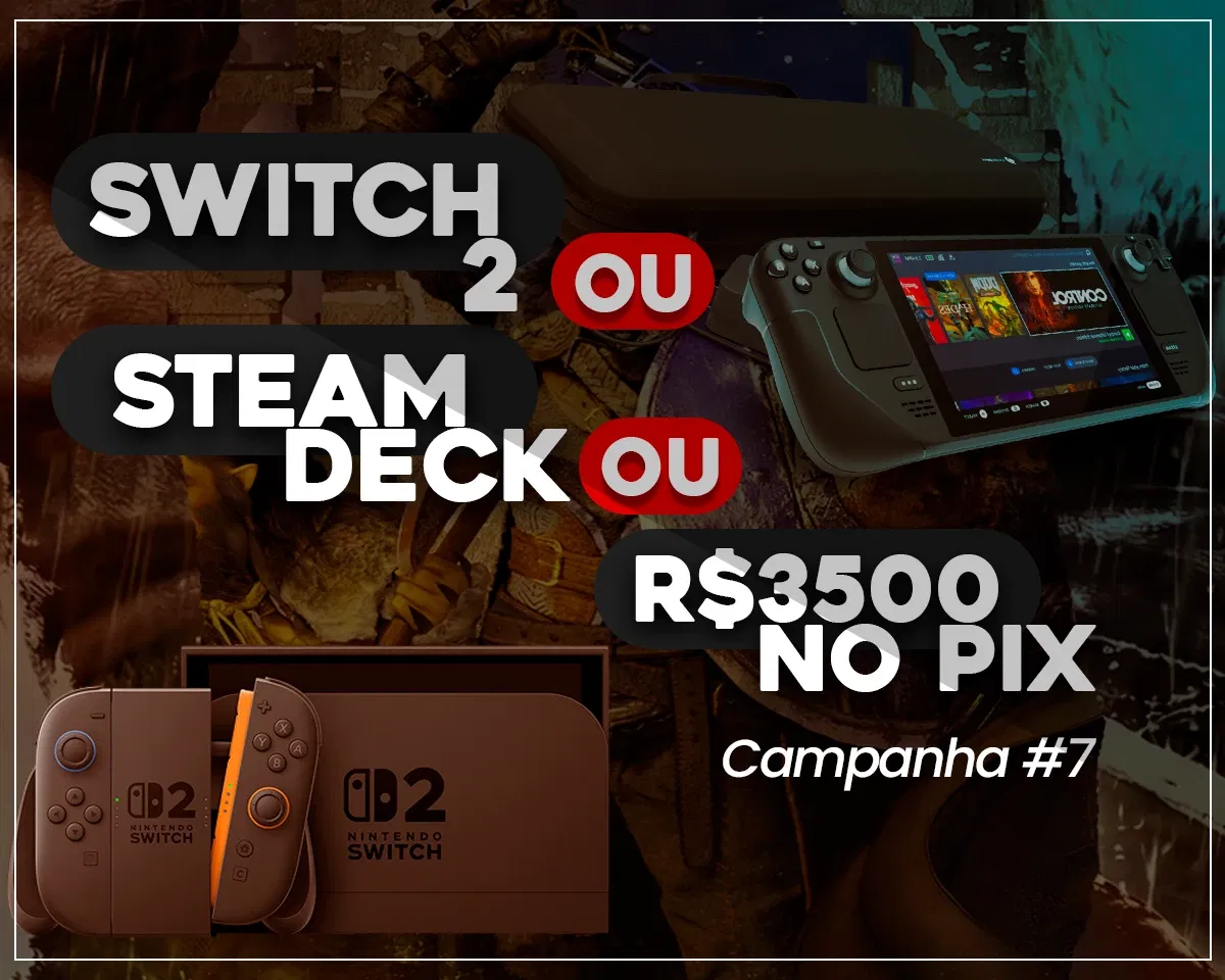 Escolha seu console ou R$3500 no pix! [Campanha #7 - 2026]
